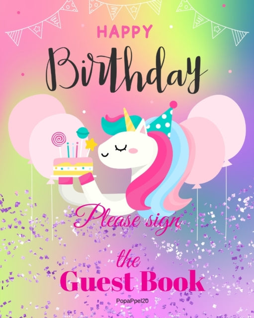 Birthday Guest Book For Kids: Children Birthday Book with Unicorn Design on Pink Cover 8x10 inch