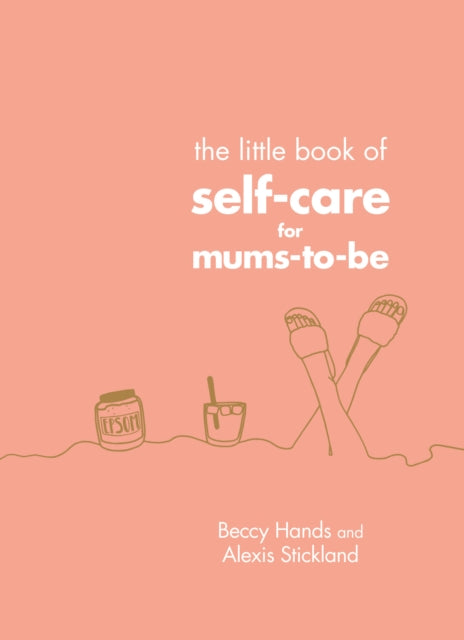 Little Book of Self-Care for Mums-To-Be