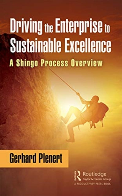 Driving the Enterprise to Sustainable Excellence: A Shingo Process Overview
