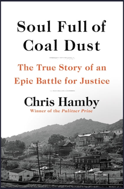 Soul Full of Coal Dust: A Fight for Breath and Justice in Appalachia