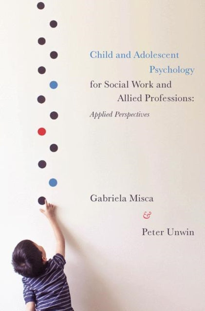 Child and Adolescent Psychology for Social Work and Allied Professions: Applied Perspectives