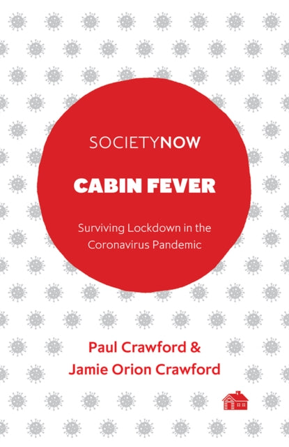 Cabin Fever: Surviving Lockdown in the Coronavirus Pandemic