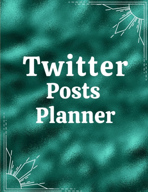 Twitter posts planner: Organizer to Plan All Your Posts & Content