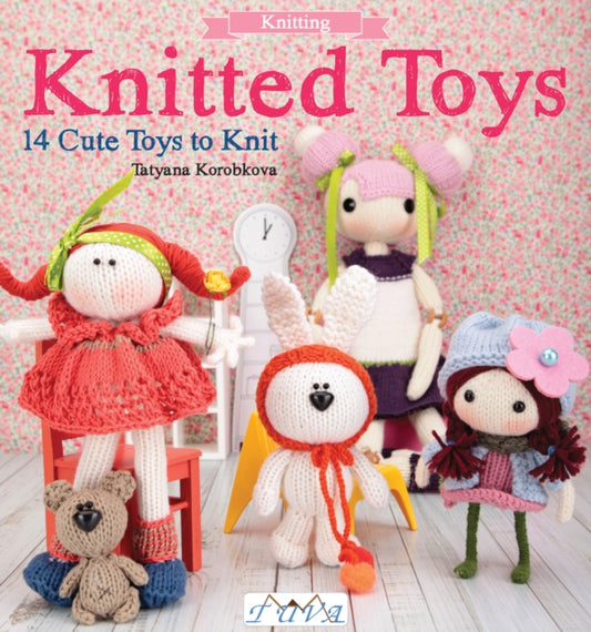 Knitted Toys: 14 Cute Toys to Knit