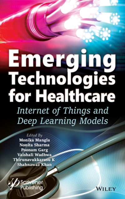 Emerging Technologies for Healthcare: Internet of Things and Deep Learning Models