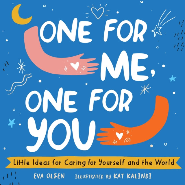 One for Me, One for You: Little Ideas for Caring for Yourself and the World