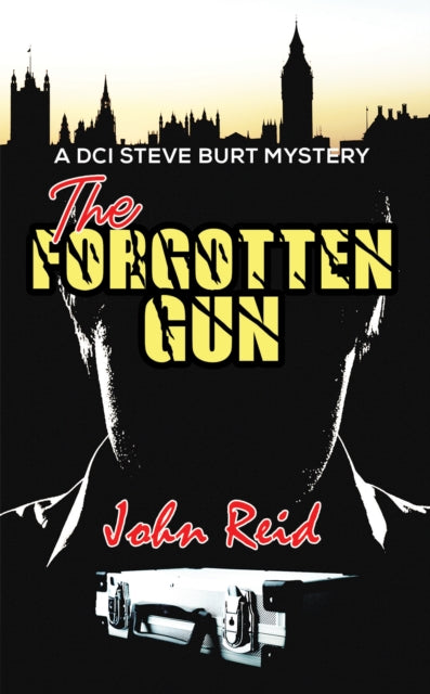 Forgotten Gun: A DCI Steve Burt Mystery
