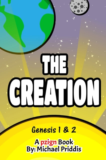 Creation - Genesis 1 and 2