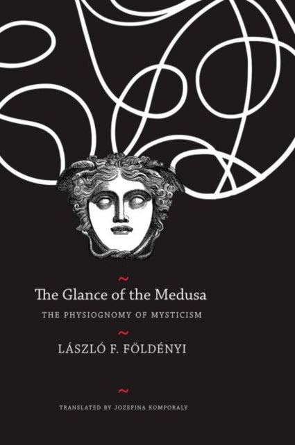 Glance of the Medusa: The Physiognomy of Mysticism