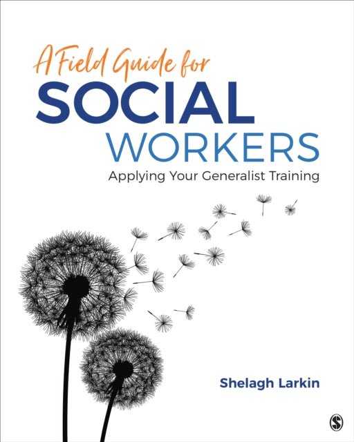 Field Guide for Social Workers: Applying Your Generalist Training