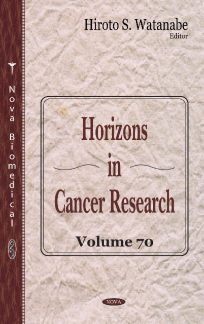 Horizons in Cancer Research: Volume 70