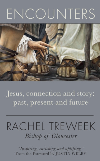 Encounters: Jesus, connection and story: past, present and future