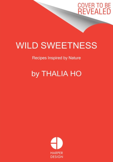 Wild Sweetness: Recipes Inspired by Nature