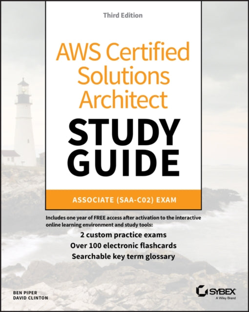 AWS Certified Solutions Architect Study Guide: Associate SAA-C02 Exam