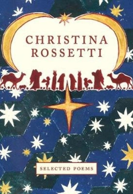 Christina Rossetti: Selected Poems