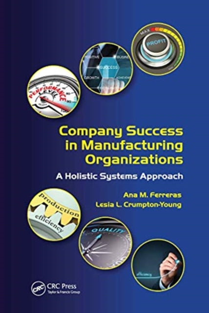 Company Success in Manufacturing Organizations: A Holistic Systems Approach