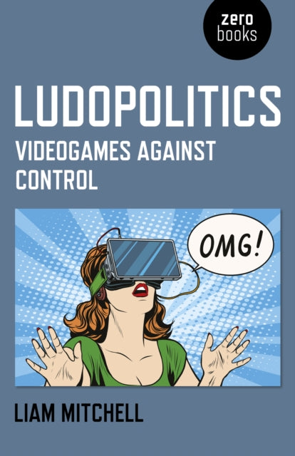 Ludopolitics - Videogames against Control