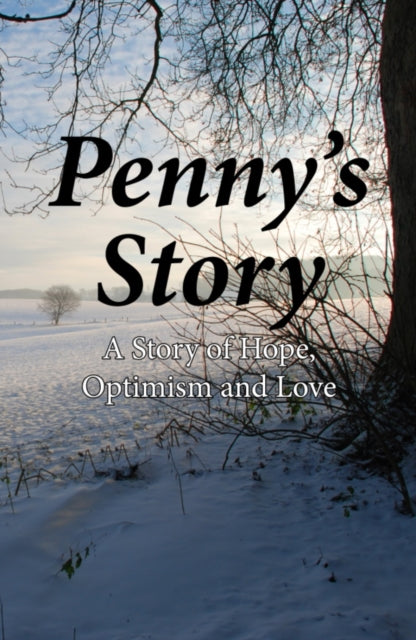 Penny's Story: A Story of Hope, Optimism and Love