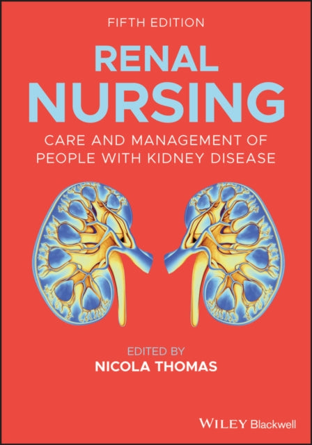 Renal Nursing: Care and Management of People with Kidney Disease