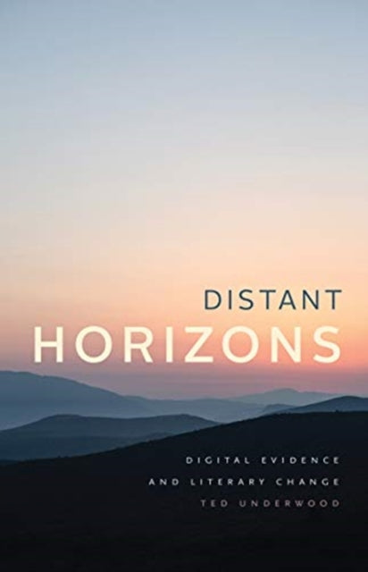 Distant Horizons - Digital Evidence and Literary Change