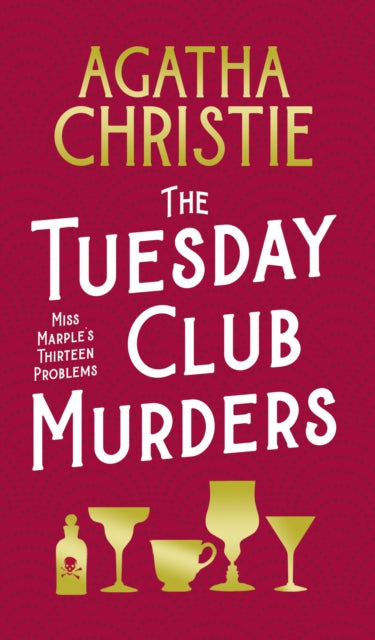 Tuesday Club Murders: Miss Marple's Thirteen Problems