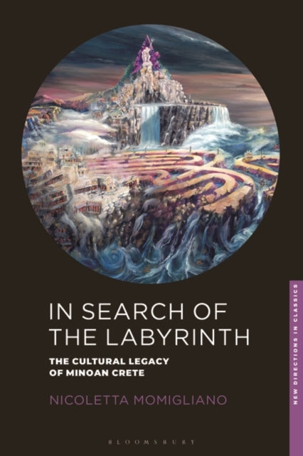 In Search of the Labyrinth: The Cultural Legacy of Minoan Crete
