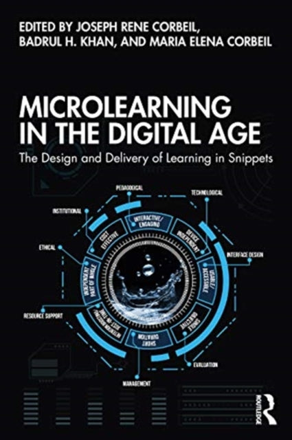 Microlearning in the Digital Age: The Design and Delivery of Learning in Snippets