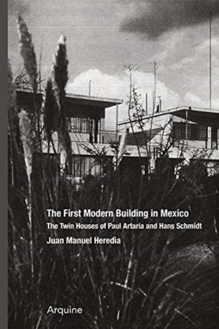 First Modern Building in Mexico: Twin Houses of Paul Artaria and Hans Schmidt