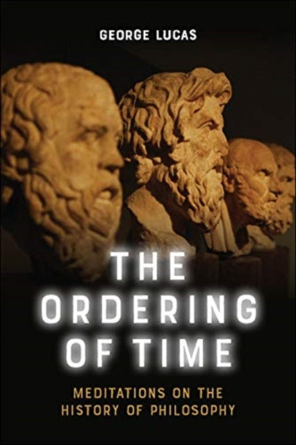Ordering of Time: Meditations on the History of Philosophy