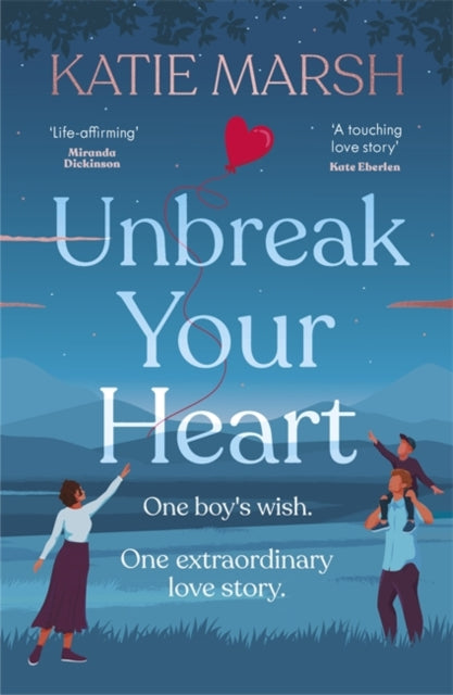 Unbreak Your Heart: An emotional and uplifting love story that will capture readers' hearts