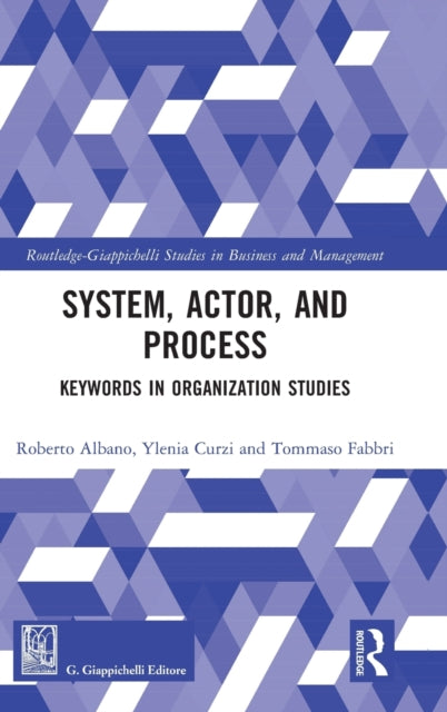System, Actor, and Process: Keywords in Organization Studies