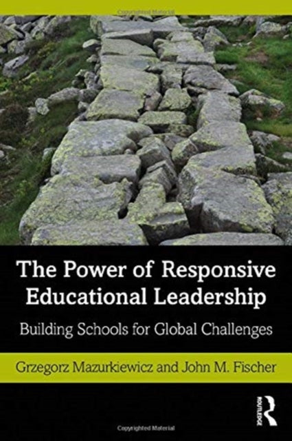 Power of Responsive Educational Leadership: Building Schools for Global Challenges