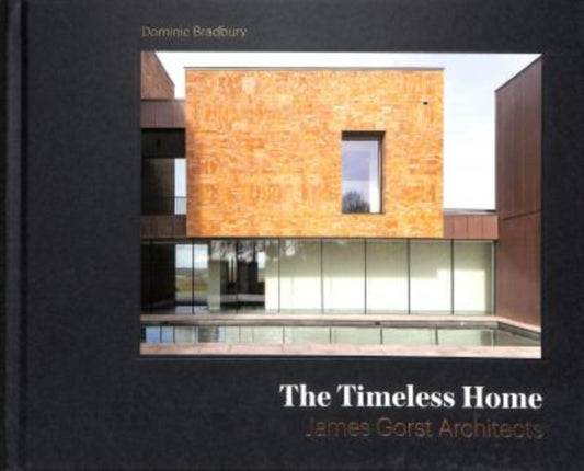 Timeless Home: James Gorst Architects