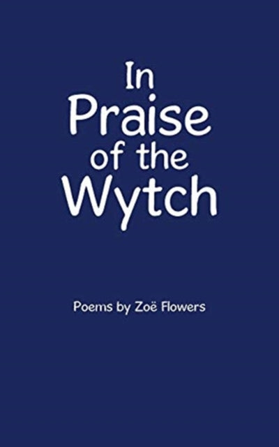 In Praise of the Wytch
