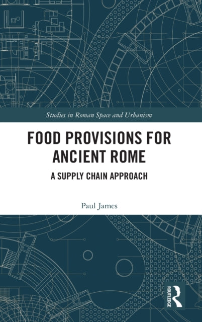 Food Provisions for Ancient Rome: A Supply Chain Approach