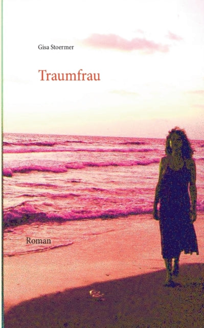Traumfrau: Roman