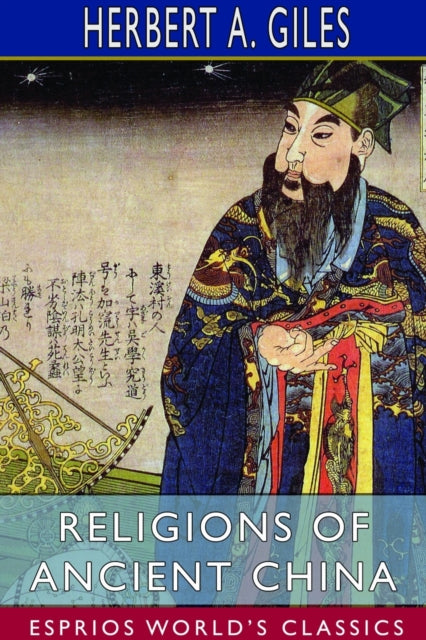 Religions of Ancient China (Esprios Classics)