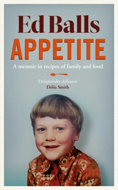 Appetite: A Memoir in Recipes of Family and Food