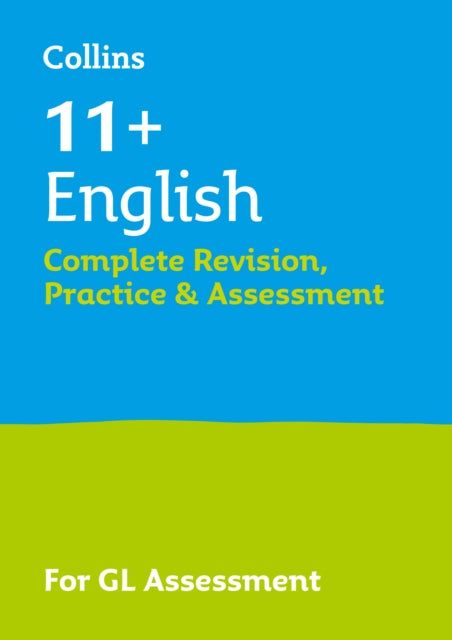 11+ English Complete Revision, Practice & Assessment for GL: For the 2021 Gl Assessment Tests