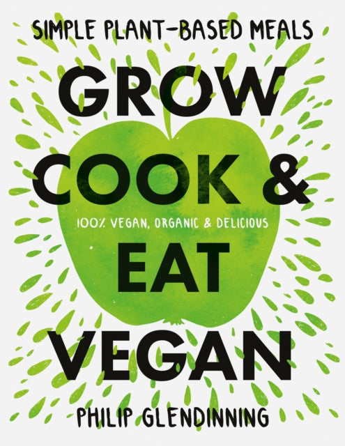 Grow, Cook & Eat Vegan