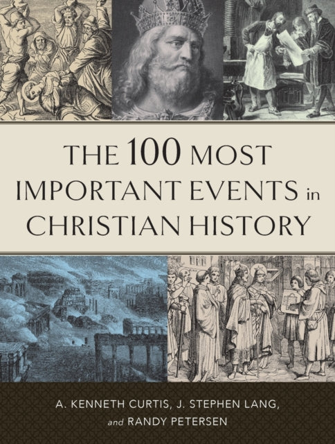 100 Most Important Events in Christian History