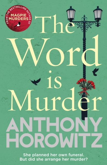 Word Is Murder: The bestselling mystery from the author of Magpie Murders - you've never read a crime novel quite like this