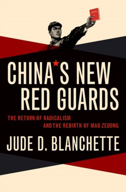Red Guard Return China's New Red Guards: The Return of Radicalism and the Rebirth of Mao ...