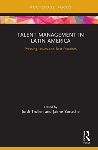 Talent Management in Latin America: Pressing Issues and Best Practices