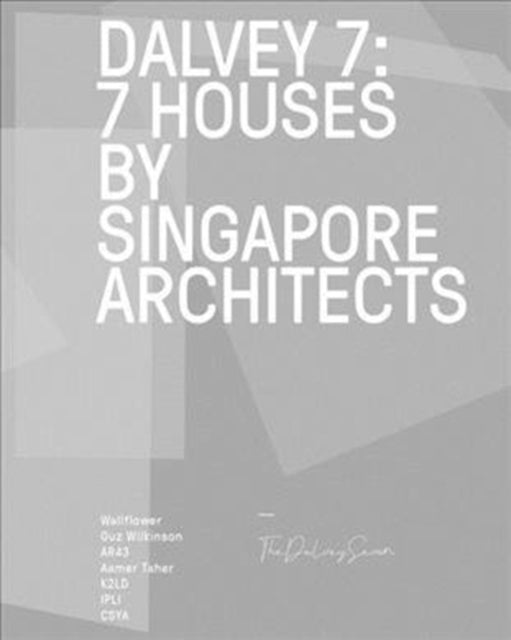 Dalvey 7: Houses by 7 Singapore Architects