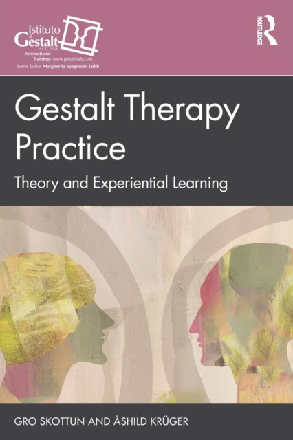 Gestalt Therapy Practice: Theory and Experiential Learning