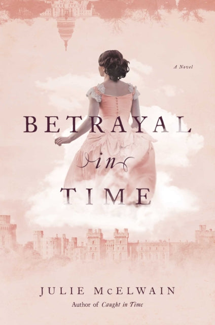 Betrayal in Time: A Novel