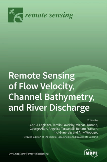 Remote Sensing of Flow Velocity, Channel Bathymetry, and River Discharge