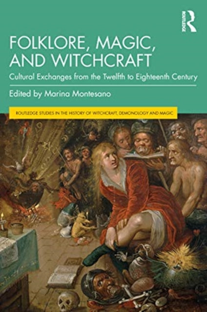 Folklore, Magic, and Witchcraft: Cultural Exchanges from the Twelfth to Eighteenth Century