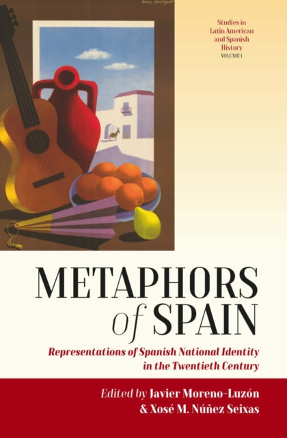 Metaphors of Spain: Representations of Spanish National Identity in the Twentieth Century